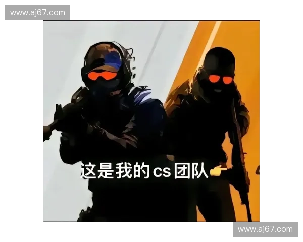 深入解析以CSGO反恐为核心的战术演变与团队协作艺术
